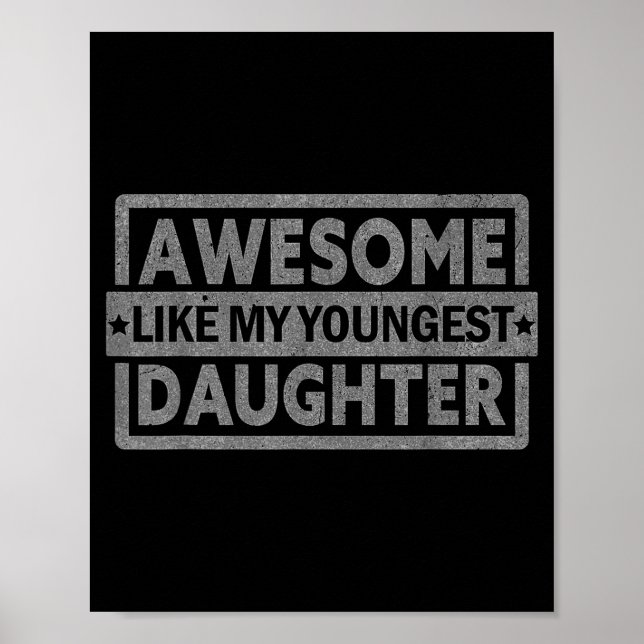 Affiche Awesome Like My Youngest Daughter Men Fathers Day  (Devant)