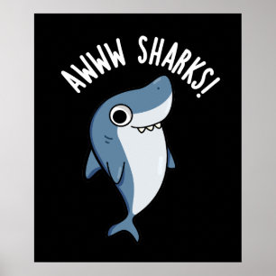 Affiche Awww Sharks Funny Animal Pun Dark BG