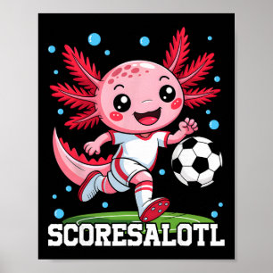 Affiche Axolotl de football mignon et drôle Scoresalotl Xo