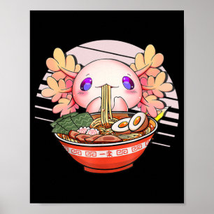Affiche Axolotl Ramen nouilles Japonais Kawaii Anime Otaku