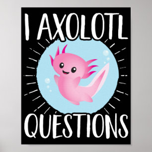 Affiche Axolotls I Axolotl Questions Kawaii