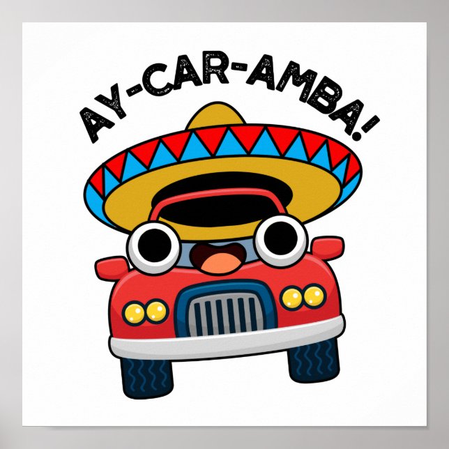 Affiche Ay-Car-Amba Funny Mexicain Pun De Voiture (Devant)