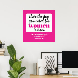 Affiche Ayez la journée que vous avez votée pour les femme