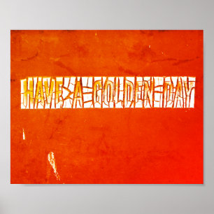 Affiche "Ayez un jour d'or" Peinture à Peeling rustique