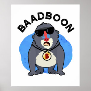 Affiche Baadboon Funny Bad Baboon Pun
