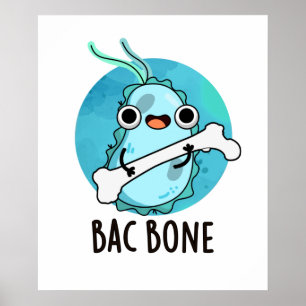 Affiche Bac Bone Funny Bactteria Pun
