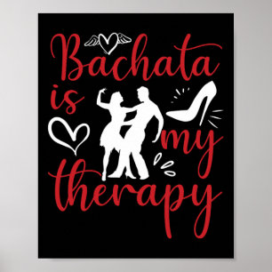 Affiche Bachata Dancing Is My Therapy Latin Music Bachater