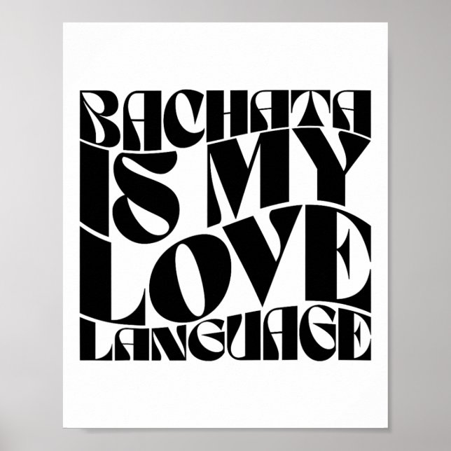 Affiche Bachata Is My Love Language - Bachata Dance Super (Devant)