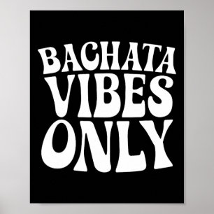 Affiche Bachata Vibes Seulement - Bachata Amateurs Danseur