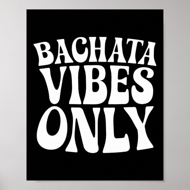 Affiche Bachata Vibes Seulement - Bachata Amateurs Danseur (Devant)