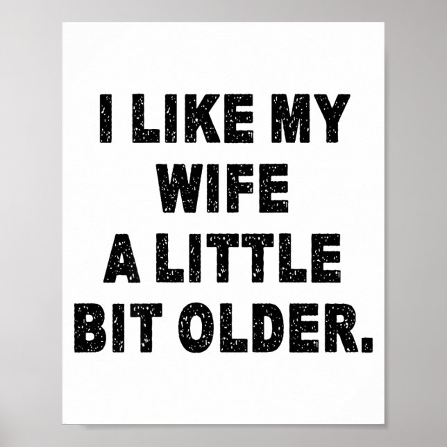 Affiche (back) I Like My Wife A Little Bit Older Funny Wif (Devant)