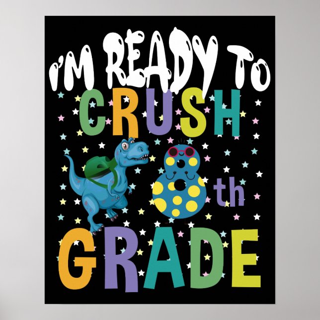 Affiche Back to School I'm Ready To Crush 8e Grade Dino (Devant)