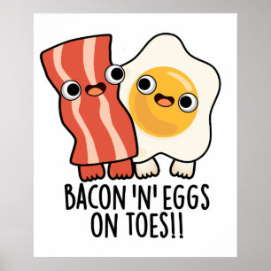 Affiche Bacon et œufs sur les orteils Toast drôle Pun