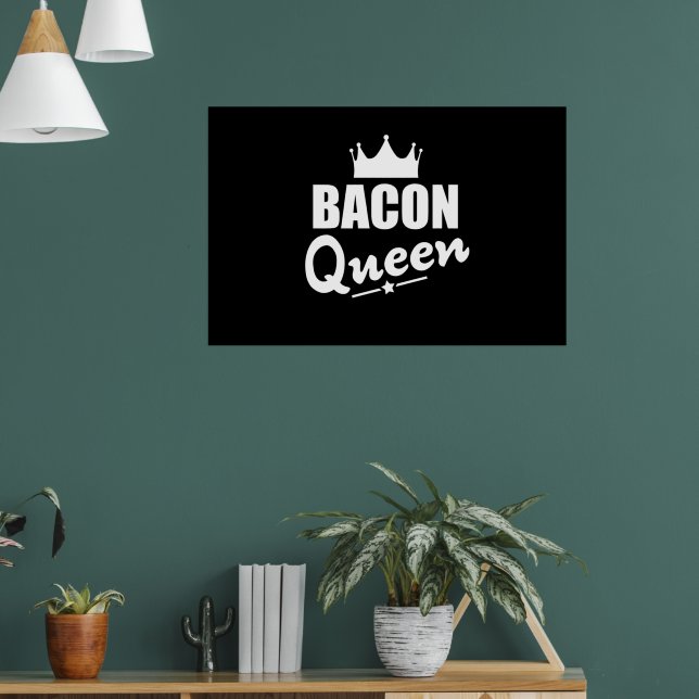 Affiche Bacon Queen Funny Bacon Lover (Salon 1)