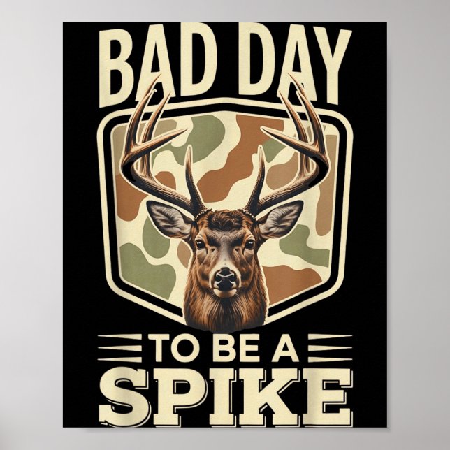 Affiche Bad Day To Be A Ske – Rustic Deer Hunting Humor  (Devant)