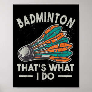 Affiche Badminton C'Est Ce Que Je Fais Vintage Femmes Shut