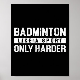 Affiche Badminton comme un sport mais plus dur conception