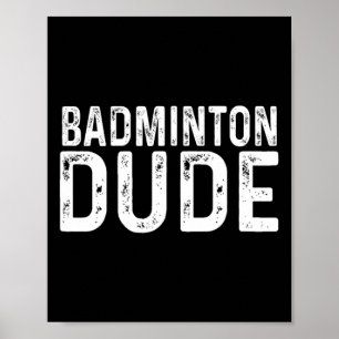 Affiche Badminton Dude Racket Sport détendu High Schoo