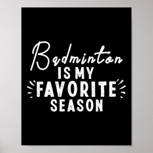 Affiche Badminton Est Ma Saison Préférée Dit Drôle Badm