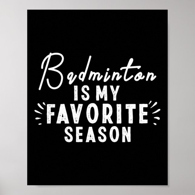 Affiche Badminton Est Ma Saison Préférée Dit Drôle Badm (Devant)