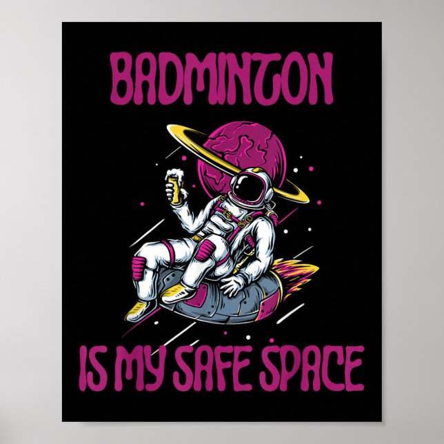 Affiche Badminton Est Mon Espace Sûr, Raquette D'Astronaut (Devant)