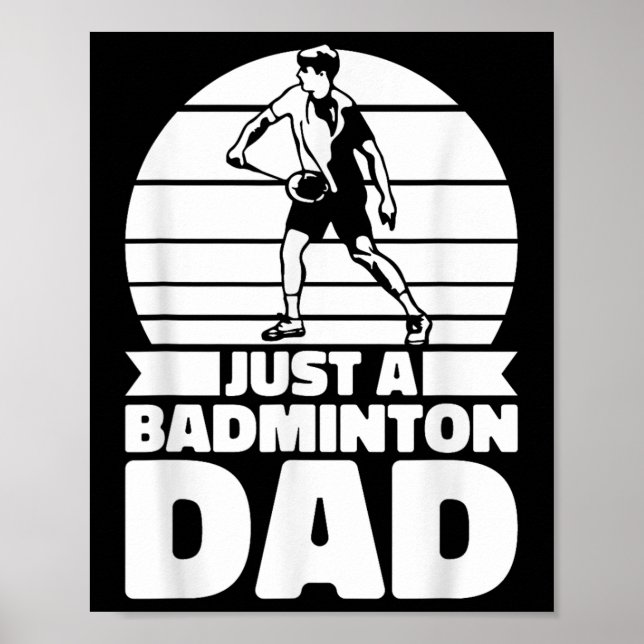 Affiche Badminton Father Shuttle - Player Just A Badminton (Devant)