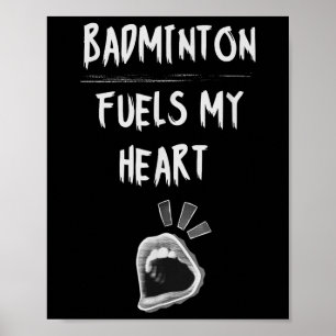 Affiche Badminton Fuels My Heart Racket Birdie Sports Love