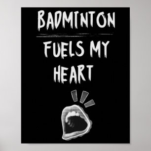 Affiche Badminton Fuels My Heart Racket Birdie Sports Love