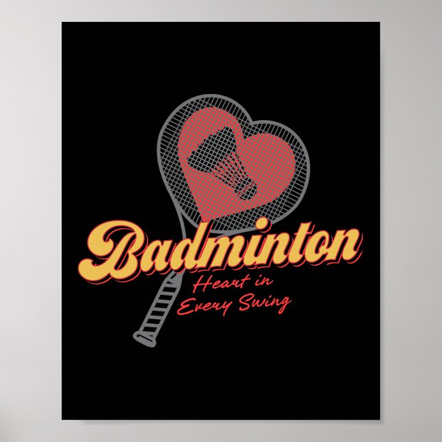 Affiche Badminton Heart Dans Chaque Design De Swing (Devant)