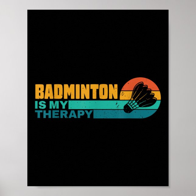 Affiche Badminton Is My Therapy Funny Badminton Player Ret (Devant)