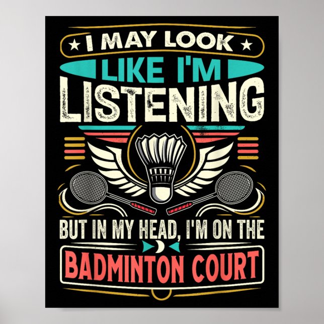 Affiche Badminton - Je peux avoir l'air d'écouter  (Devant)