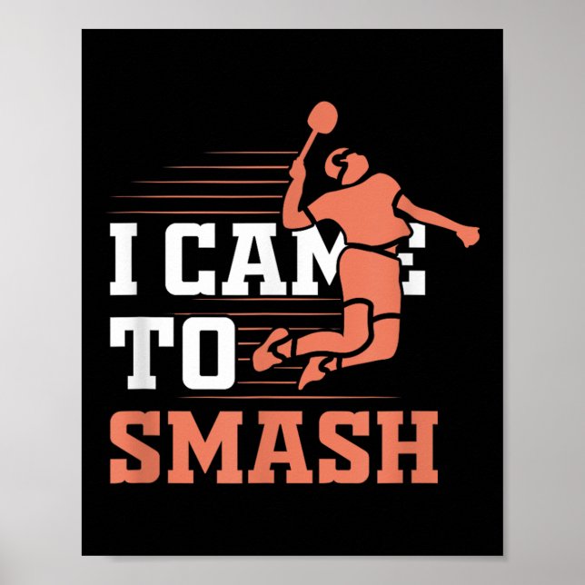 Affiche Badminton Je Suis Venu À Smash (Devant)