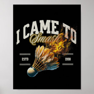 Affiche Badminton Je Suis Venu À Smash Shuttle Fireball