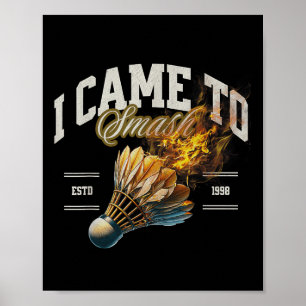 Affiche Badminton Je Suis Venu À Smash Shuttle Fireball