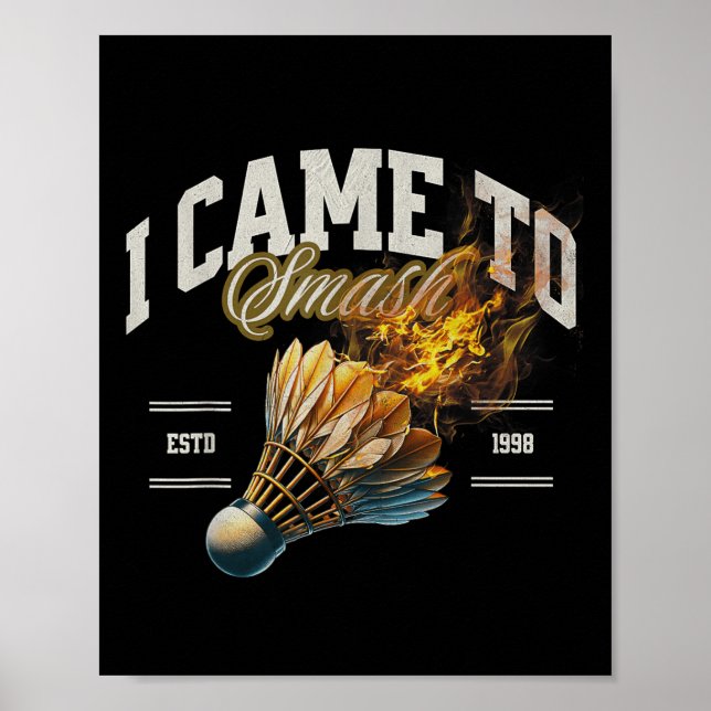 Affiche Badminton Je Suis Venu À Smash Shuttle Fireball (Devant)
