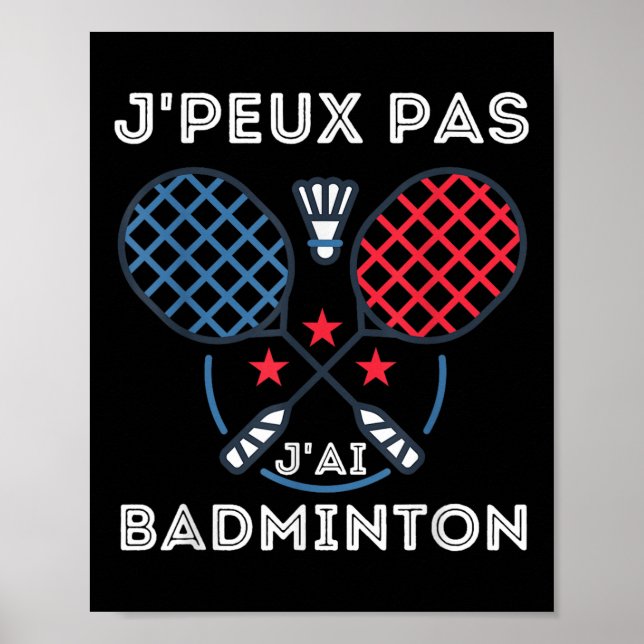 Affiche Badminton Jersey, Je Peux Pas Jai Badminton (Devant)