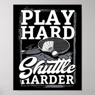Affiche Badminton Play Hard Shutter Harder