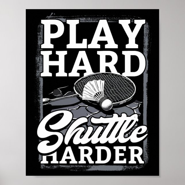 Affiche Badminton Play Hard Shutter Harder (Devant)