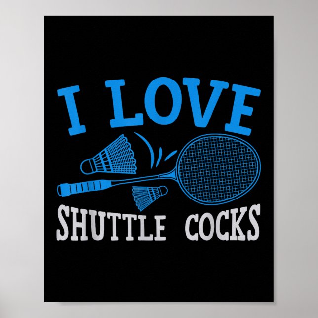 Affiche Badminton Racket Fun Player I Love Shuttle S  (Devant)