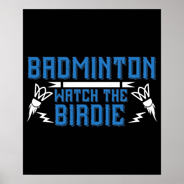 Affiche Badminton - Watch the Birdie (Devant)