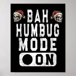 Affiche Bah Humbug Mode On - Amusant Noël Gris Attitude