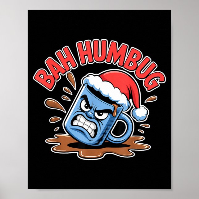 Affiche Bah Humbug Santa's Coffee Mug Sarcastic Christmas  (Devant)