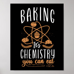 Affiche Baking Baking C'Est Chimie Vous Pouvez Manger Du P
