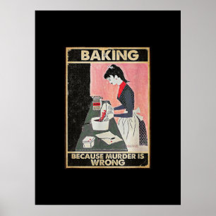 Affiche Baking Parce Que Le Meurtre Est Mal