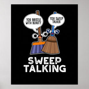 Affiche Balayage Talking Funny Sweet Talk Broom Pun Dark B