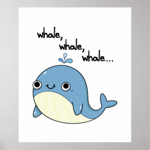 Affiche Baleine, baleine, baleine Pun animal marin mignon