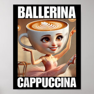 Affiche Ballerina Cappuccina - Italien Brainrot Meme