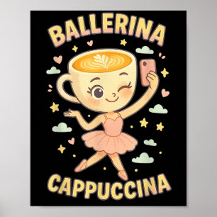 Affiche Ballerina Cappuccina Italien Brainrot Mème Viral C
