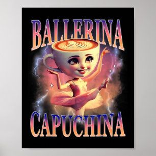 Affiche Ballerina Capuchina Funny Italien Brainrot meme Hu