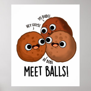 Affiche Ballons de rencontre Drôle Social Meatball Pun